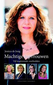 Machtige topvrouwen - Vijf inspirerende voorbeelden