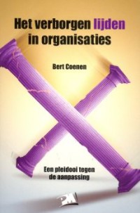 Het verborgen lijden in organisaties