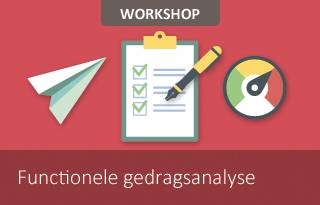 Workshop Functionele gedragsanalyse