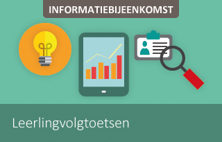 Informatiebijeenkomst leerlingvolgtoetsen (Apeldoorn)