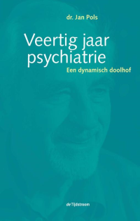 Veertig jaar psychiatrie