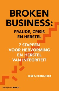 Broken Business: Fraude, crisis en herstel