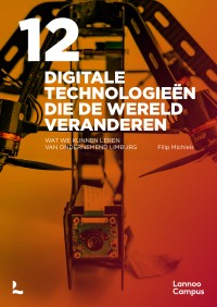 12 digitale technologieën die de wereld veranderen