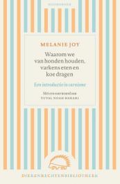 Waarom we van honden houden, varkens eten en koe dragen