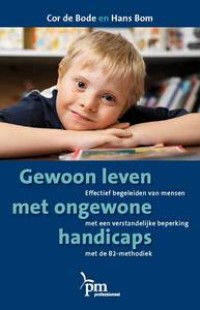 Gewoon leven met ongewone handicaps