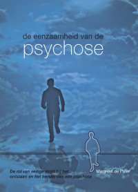 De eenzaamheid van de psychose