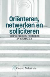 Oriënteren, netwerken en solliciteren voor strategen, managers en directeuren