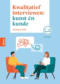 Kwalitatief interviewen: kunst en kunde (3e druk)