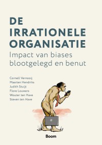 De irrationele organisatie 9789024464975