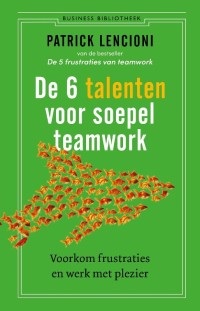 De 6 talenten voor soepel teamwork