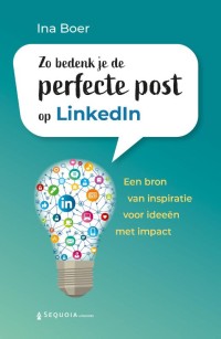 Zo bedenk je de perfecte post op LinkedIn