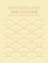 KERN Nederlands taal & cultuur 1e ed. oefen- en examenboek havo bovenbouw