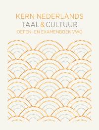 KERN Nederlands taal & cultuur 1e ed. oefen- en examenboek vwo bovenbouw