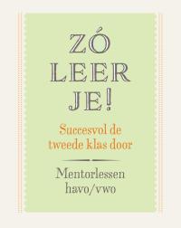 Zo leer je! mentorlessen 2 havo/vwo