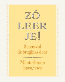 Zo leer je! mentorlessen havo/vwo