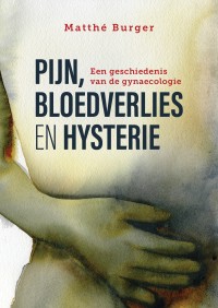 Pijn, bloedverlies en hysterie