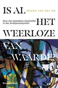 Is al het weerloze van waarde?