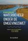 Praktijkboek Waterbeheer onder de Omgevingswet