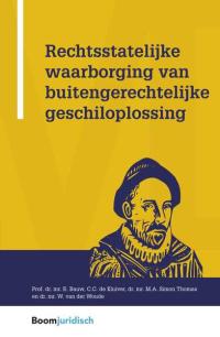 Rechtsstatelijke waarborging van buitengerechtelijke geschiloplossing