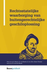 Rechtsstatelijke waarborging van buitengerechtelijke geschiloplossing