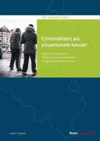 Criminaliteit als situationele keuze?