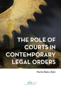 The Role of Courts in Contemporary Legal Orders