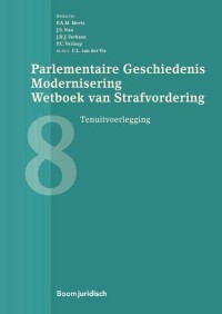 Parlementaire Geschiedenis Modernisering Wetboek van Strafvordering - deel 8