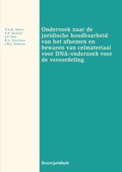 Onderzoek naar de juridische houdbaarheid van het afnemen en bewaren van celmateriaal voor DNA-onderzoek voor de veroordeling