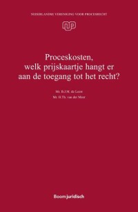 Proceskosten, welk prijskaartje hangt er aan de toegang tot het recht?