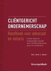 Cliëntgericht ondernemerschap: handboek voor advocaat en notaris