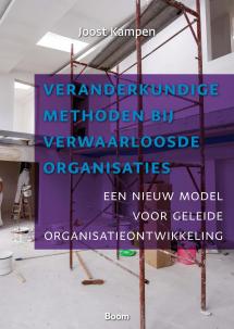 Veranderkundige methoden bij verwaarloosde organisaties 9789024469314