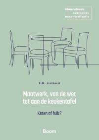 Maatwerk, van de wet tot aan de keukentafel