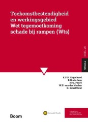 Toekomstbestendigheid en werkingsgebied Wet tegemoetkoming schade bij rampen (Wts)