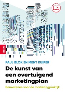 De kunst van een overtuigend marketingplan_Paul Blok, Ment Kuiper_9789024446056