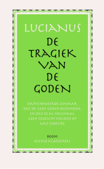 De tragiek van de goden_Lucianus van Samosata_9789085068983