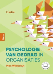 Psychologie van gedrag in organisaties (3e editie)_Max Wildschut_9789024457816
