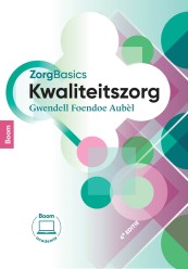 ZorgBasics Kwaliteitszorg (4e editie)_Gwendell Foendoe Aubel_9789024457243