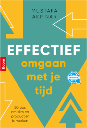 Effectief omgaan met je tijd_Mustafa Akpinar_9789024441341