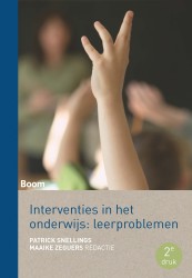 Interventies in het onderwijs- leerproblemen (tweede druk)_Patrick Snellings, Maaike Zeguers_9789462365469