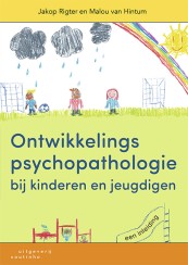 Ontwikkelingspsychopathologie bij kinderen en jeugdigen_Jakop Rigter, Malou van Hintum_9789046907689