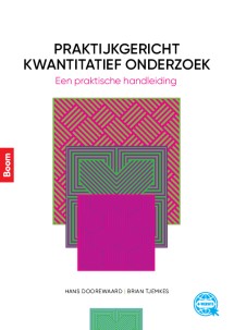 Praktijkgericht kwantitatief onderzoek_Hans Doorewaard, Brian Tjemkes_9789024401642