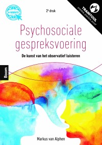 Psychosociale gespreksvoering (2e druk) incl. TrainTool_Markus van Alphen_9789024444076