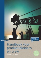Handboek voor productieleiders en crew (derde druk)_Desiree te Nuijl_9789462364769