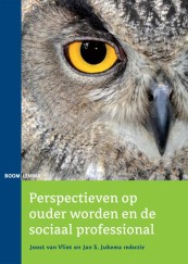 Perspectieven op ouder worden en de sociaal professional_Joost van Vliet, Jan Jukema_9789059319882