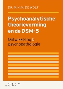 Psychoanalytische theorievorming en de DSM-5_M.H.M. de Wolf_9789046904367