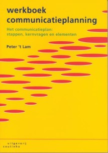 Werkboek communicatieplanning_Peter 't Lam_9789046900963