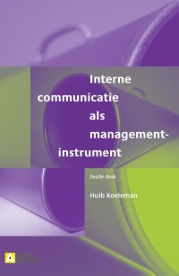 Interne communicatie als managementinstrument (zesde druk)